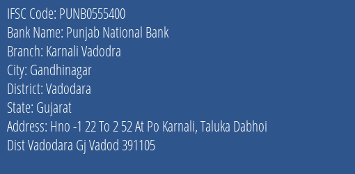 Punjab National Bank Karnali Vadodra Branch Vadodara IFSC Code PUNB0555400