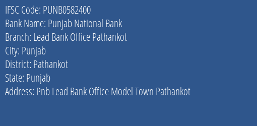 Punjab National Bank Lead Bank Office Pathankot Branch Pathankot IFSC Code PUNB0582400