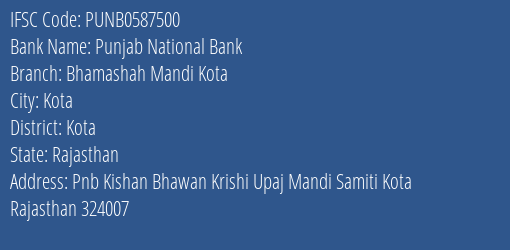 Punjab National Bank Bhamashah Mandi Kota Branch Kota IFSC Code PUNB0587500