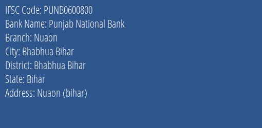 Punjab National Bank Nuaon Branch Bhabhua Bihar IFSC Code PUNB0600800