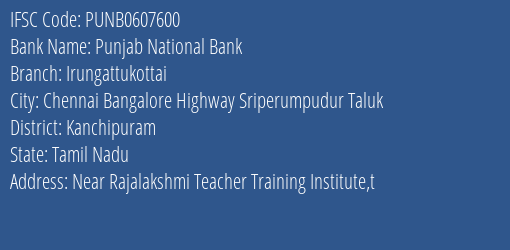 Punjab National Bank Irungattukottai Branch Kanchipuram IFSC Code PUNB0607600
