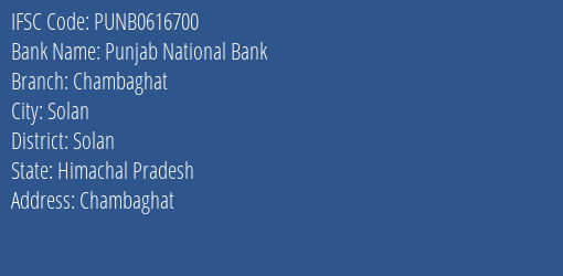 Punjab National Bank Chambaghat Branch Solan IFSC Code PUNB0616700