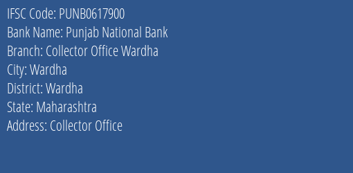 Punjab National Bank Collector Office Wardha Branch Wardha IFSC Code PUNB0617900