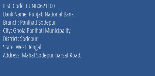 Punjab National Bank Panihati Sodepur Branch Sodepur IFSC Code PUNB0621100