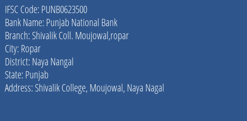 Punjab National Bank Shivalik Coll. Moujowal Ropar Branch Naya Nangal IFSC Code PUNB0623500