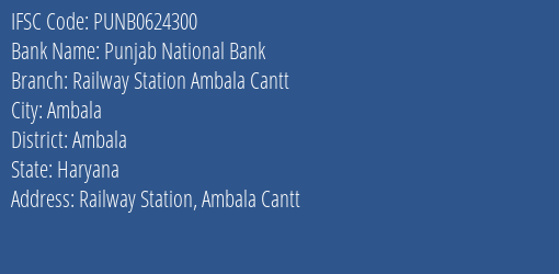 Punjab National Bank Railway Station Ambala Cantt Branch Ambala IFSC Code PUNB0624300