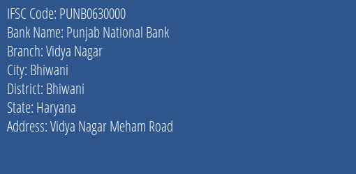 Punjab National Bank Vidya Nagar Branch Bhiwani IFSC Code PUNB0630000