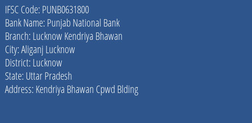 Punjab National Bank Lucknow Kendriya Bhawan Branch, Branch Code 631800 & IFSC Code Punb0631800