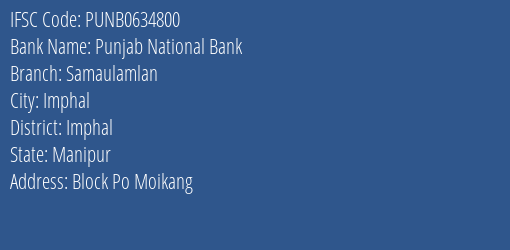 Punjab National Bank Samaulamlan Branch Imphal IFSC Code PUNB0634800