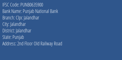 Punjab National Bank Clpc Jalandhar Branch Jalandhar IFSC Code PUNB0635900