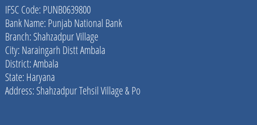 Punjab National Bank Shahzadpur Village Branch Ambala IFSC Code PUNB0639800
