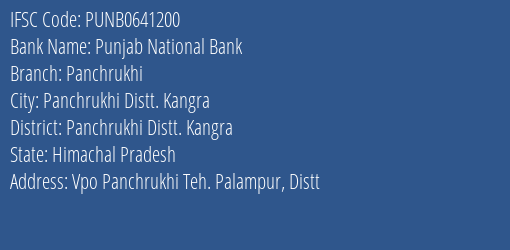 Punjab National Bank Panchrukhi Branch Panchrukhi Distt. Kangra IFSC Code PUNB0641200