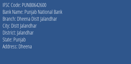 Punjab National Bank Dheena Distt Jalandhar Branch Jalandhar IFSC Code PUNB0642600