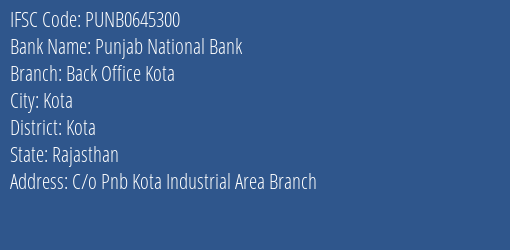 Punjab National Bank Back Office Kota Branch Kota IFSC Code PUNB0645300