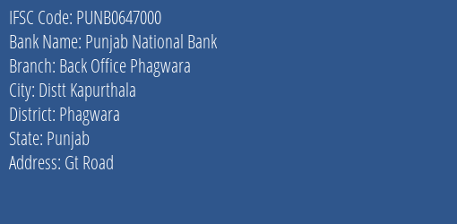 Punjab National Bank Back Office Phagwara Branch Phagwara IFSC Code PUNB0647000