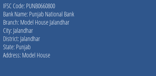 Punjab National Bank Model House Jalandhar Branch Jalandhar IFSC Code PUNB0660800