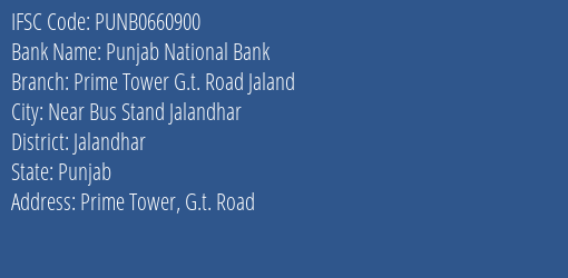 Punjab National Bank Prime Tower G.t. Road Jaland Branch Jalandhar IFSC Code PUNB0660900