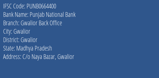 Punjab National Bank Gwalior Back Office Branch Gwalior IFSC Code PUNB0664400