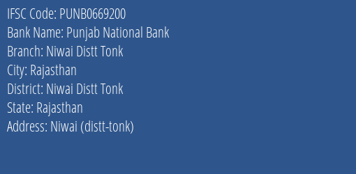 Punjab National Bank Niwai Distt Tonk Branch Niwai Distt Tonk IFSC Code PUNB0669200