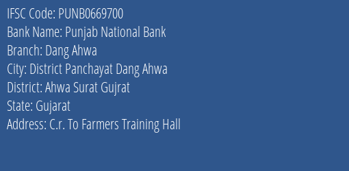 Punjab National Bank Dang Ahwa Branch Ahwa Surat Gujrat IFSC Code PUNB0669700