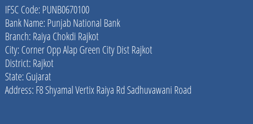 Punjab National Bank Raiya Chokdi Rajkot Branch Rajkot IFSC Code PUNB0670100