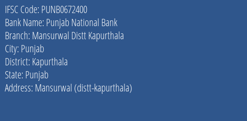 Punjab National Bank Mansurwal Distt Kapurthala Branch Kapurthala IFSC Code PUNB0672400