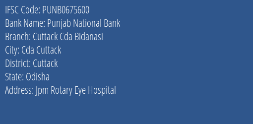 Punjab National Bank Cuttack Cda Bidanasi Branch Cuttack IFSC Code PUNB0675600