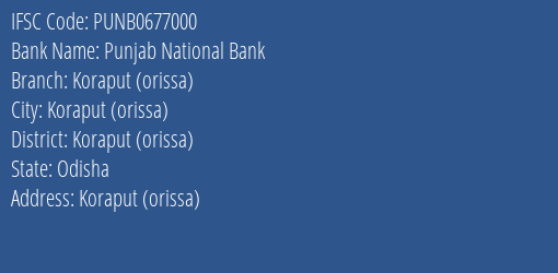 Punjab National Bank Koraput Orissa Branch Koraput Orissa IFSC Code PUNB0677000
