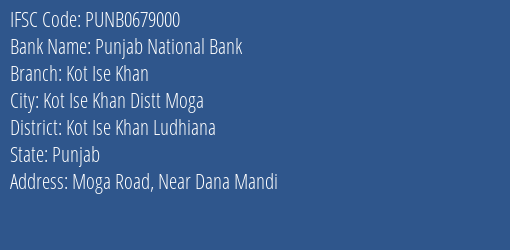 Punjab National Bank Kot Ise Khan Branch Kot Ise Khan Ludhiana IFSC Code PUNB0679000