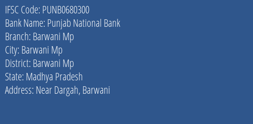 Punjab National Bank Barwani Mp Branch Barwani Mp IFSC Code PUNB0680300