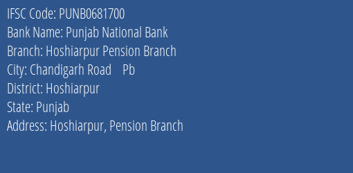 Punjab National Bank Hoshiarpur Pension Branch Branch Hoshiarpur IFSC Code PUNB0681700