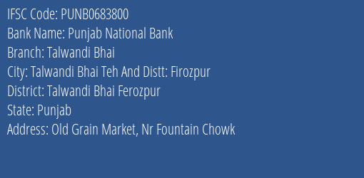 Punjab National Bank Talwandi Bhai Branch Talwandi Bhai Ferozpur IFSC Code PUNB0683800
