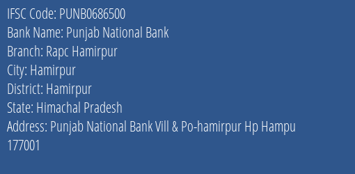 Punjab National Bank Rapc Hamirpur Branch Hamirpur IFSC Code PUNB0686500