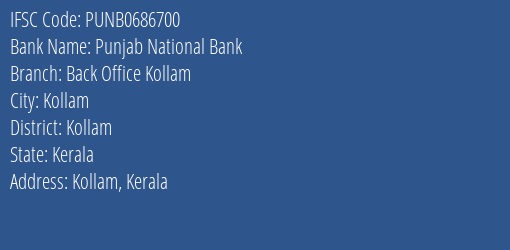 Punjab National Bank Back Office Kollam Branch Kollam IFSC Code PUNB0686700