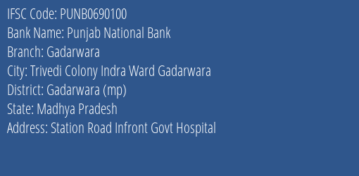 Punjab National Bank Gadarwara Branch Gadarwara Mp IFSC Code PUNB0690100