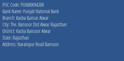 Punjab National Bank Kasba Bansur Alwar Branch Kasba Bansoor Alwar IFSC Code PUNB0694200