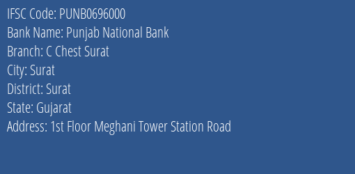 Punjab National Bank C Chest Surat Branch Surat IFSC Code PUNB0696000