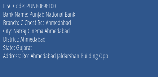 Punjab National Bank C Chest Rcc Ahmedabad Branch Ahmedabad IFSC Code PUNB0696100