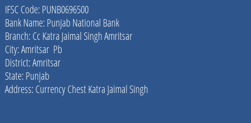 Punjab National Bank Cc Katra Jaimal Singh Amritsar Branch, Branch Code 696500 & IFSC Code Punb0696500