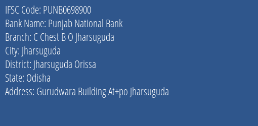 Punjab National Bank C Chest B O Jharsuguda Branch Jharsuguda Orissa IFSC Code PUNB0698900