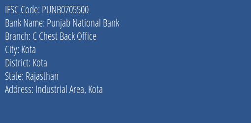 Punjab National Bank C Chest Back Office Branch Kota IFSC Code PUNB0705500