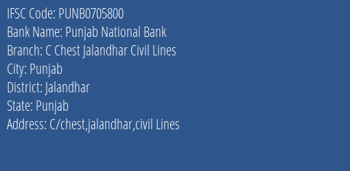Punjab National Bank C Chest Jalandhar Civil Lines Branch Jalandhar IFSC Code PUNB0705800