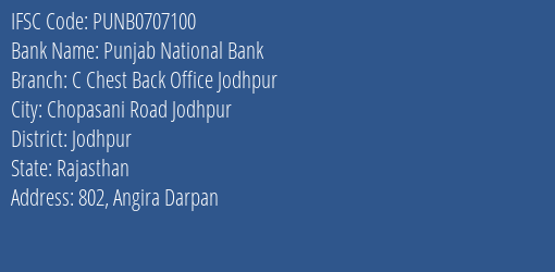 Punjab National Bank C Chest Back Office Jodhpur Branch Jodhpur IFSC Code PUNB0707100