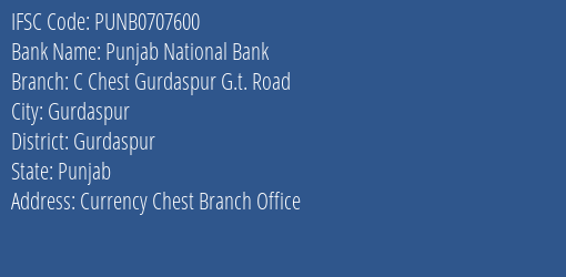 Punjab National Bank C Chest Gurdaspur G.t. Road Branch Gurdaspur IFSC Code PUNB0707600