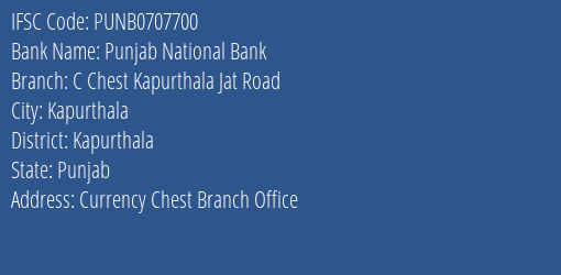 Punjab National Bank C Chest Kapurthala Jat Road Branch Kapurthala IFSC Code PUNB0707700