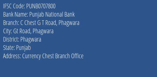 Punjab National Bank C Chest G T Road Phagwara Branch Phagwara IFSC Code PUNB0707800