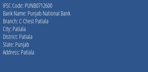 Punjab National Bank C Chest Patiala Branch Patiala IFSC Code PUNB0712600