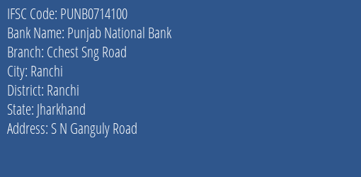 Punjab National Bank Cchest Sng Road Branch Ranchi IFSC Code PUNB0714100