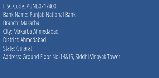 Punjab National Bank Makarba Branch Ahmedabad IFSC Code PUNB0717400
