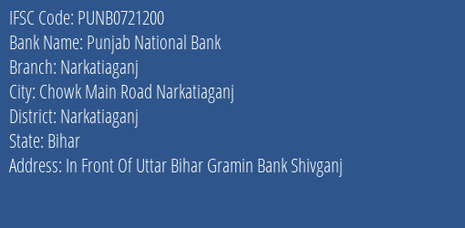 Punjab National Bank Narkatiaganj Branch Narkatiaganj IFSC Code PUNB0721200